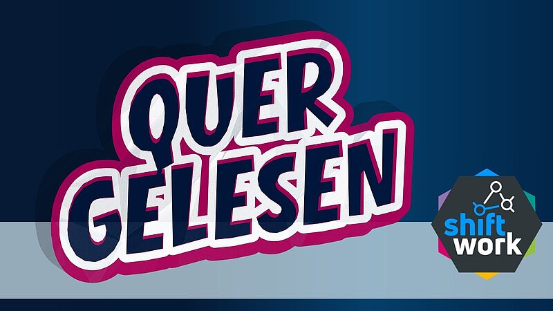 Quergelesen #001 — Was kollektive digitale Arbeit noch ausbremst