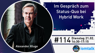 Im Gespräch mit Alexander Kluge zum Status-Quo beim Thema Hybrid Work