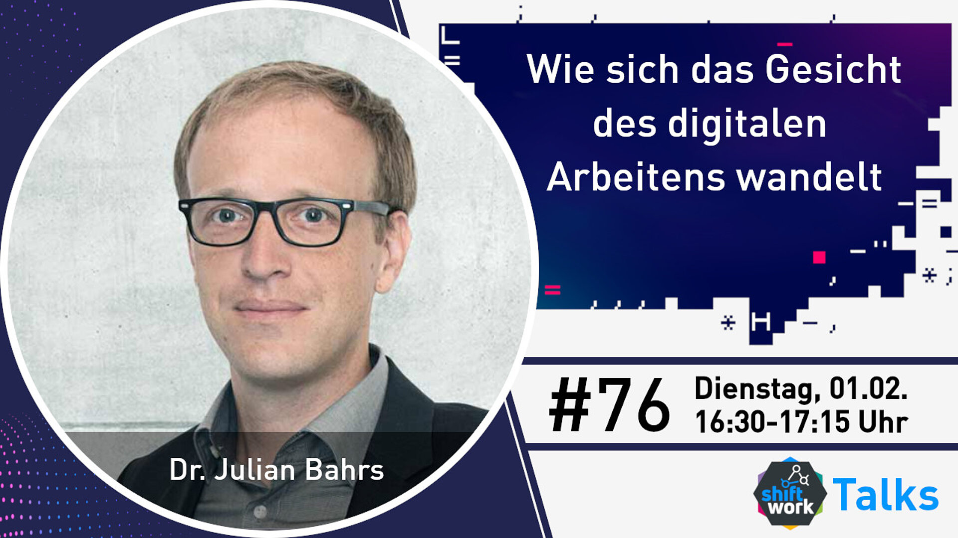 Im Gespräch mit Dr. Julian Bahrs zur Frage "Wie sich das Gesicht des digitalen Arbeitens wandelt"