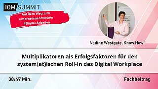 Fachbeitrag: Multiplikatoren als Erfolgsfaktoren für den system(at)ischen Roll-In des Digital Workplace 