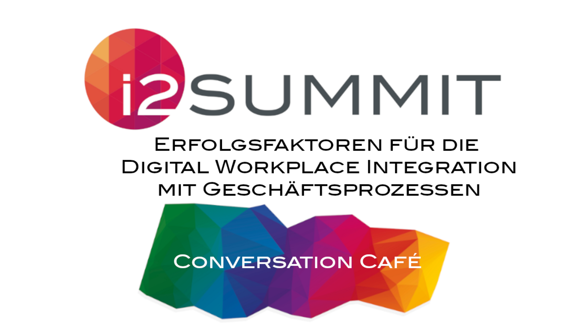Conversation Café: Erfolgsfaktoren für Digital Workplace Integration mit Geschäftsprozessen
