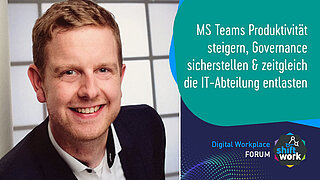 Wie wir MS Teams Produktivität steigern, Governance sicherstellen und zeitgleich die IT-Abteilung entlasten