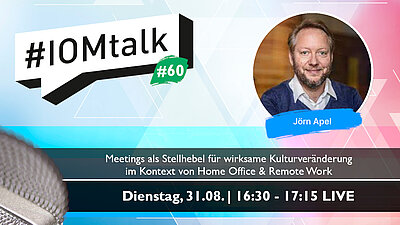 Im Gespräch mit Jörn Apel zu Meetings als Stellhebel für wirksame Kulturveränderung im Kontext von Home Office & Remote Work