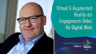Virtual & Augmented Reality als Engagement-Hebel für Digital Work