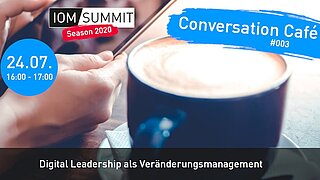 Conversation Café: Digital Leadership als Veränderungsmanagement