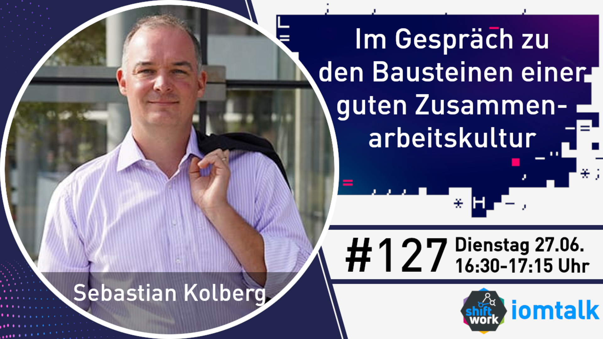  Im Gespräch mit Sebastian Kolberg zu den Bausteinen einer guten Zusammenarbeitskultur