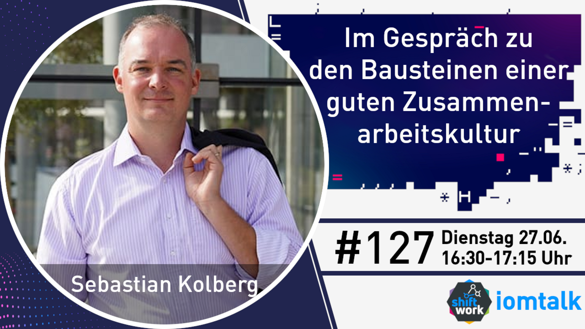 Im Gespräch mit Sebastian Kolberg zu den Bausteinen einer guten Zusammenarbeitskultur
