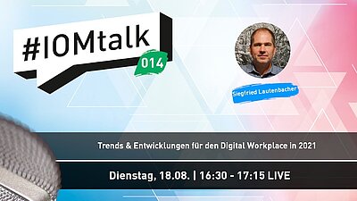 Trends & Entwicklungen für den Digital Workplace in 2021