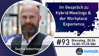 Im Gespräch mit Sascha Ackermann zu Hybrid Meetings & die Workplace Experience