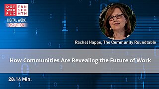 How communities Are Revealing the Future of Work