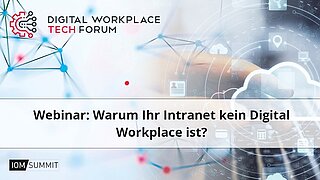 Webinar: Warum Ihr Intranet kein Digital Workplace ist?