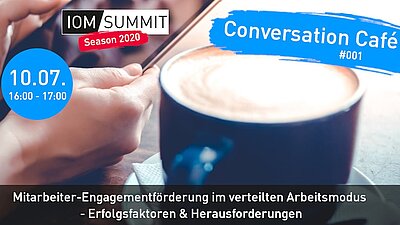 Conversation Café: Mitarbeiter-Engagementförderung im verteilten Arbeitsmodus - Erfolgsfaktoren & Herausforderungen