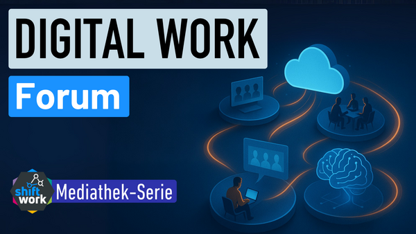 Mediathek-Serie: Digital Work FORUM