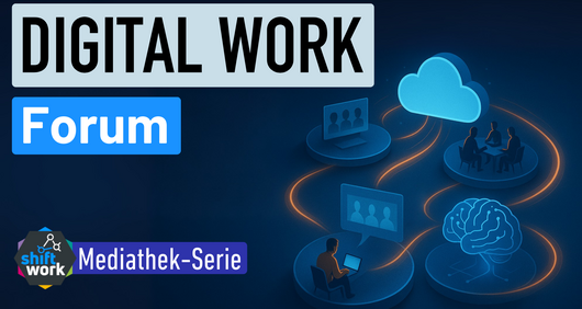 Mediathek-Serie: Digital Work FORUM