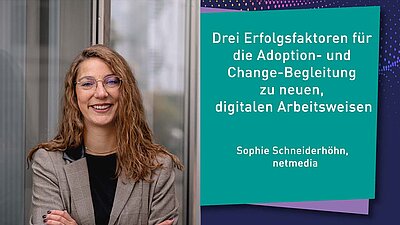 Drei Erfolgsfaktoren für die Adoption- und Change-Begleitung zu neuen, digitalen Arbeitsweisen