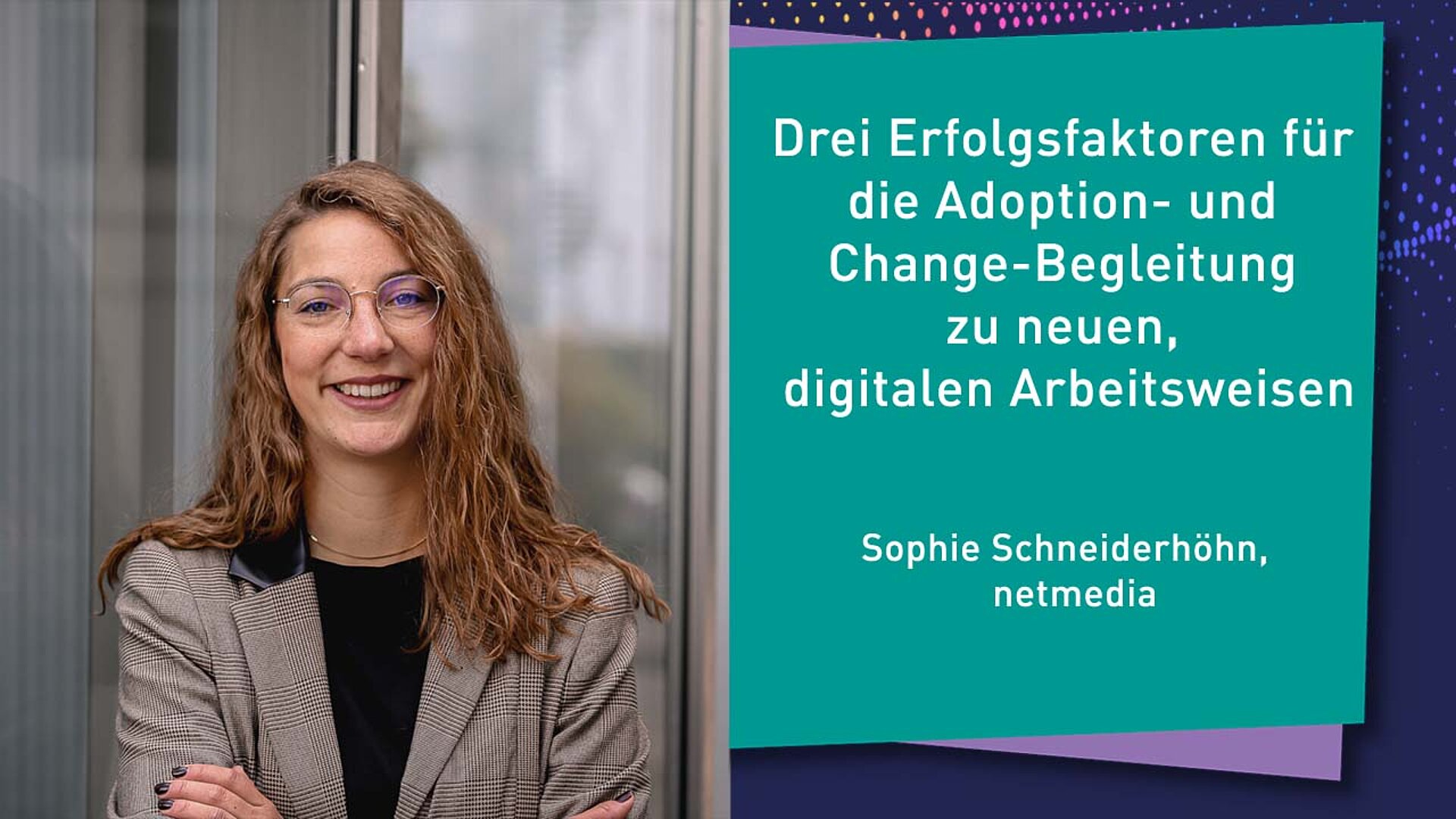 Drei Erfolgsfaktoren für die Adoption- und Change-Begleitung zu neuen, digitalen Arbeitsweisen