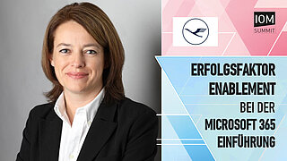 Auf Kurs zu neuen Arbeitsweisen in der Lufthansa Group - Erfolgsfaktor Enablement bei der Microsoft 365 Einführung