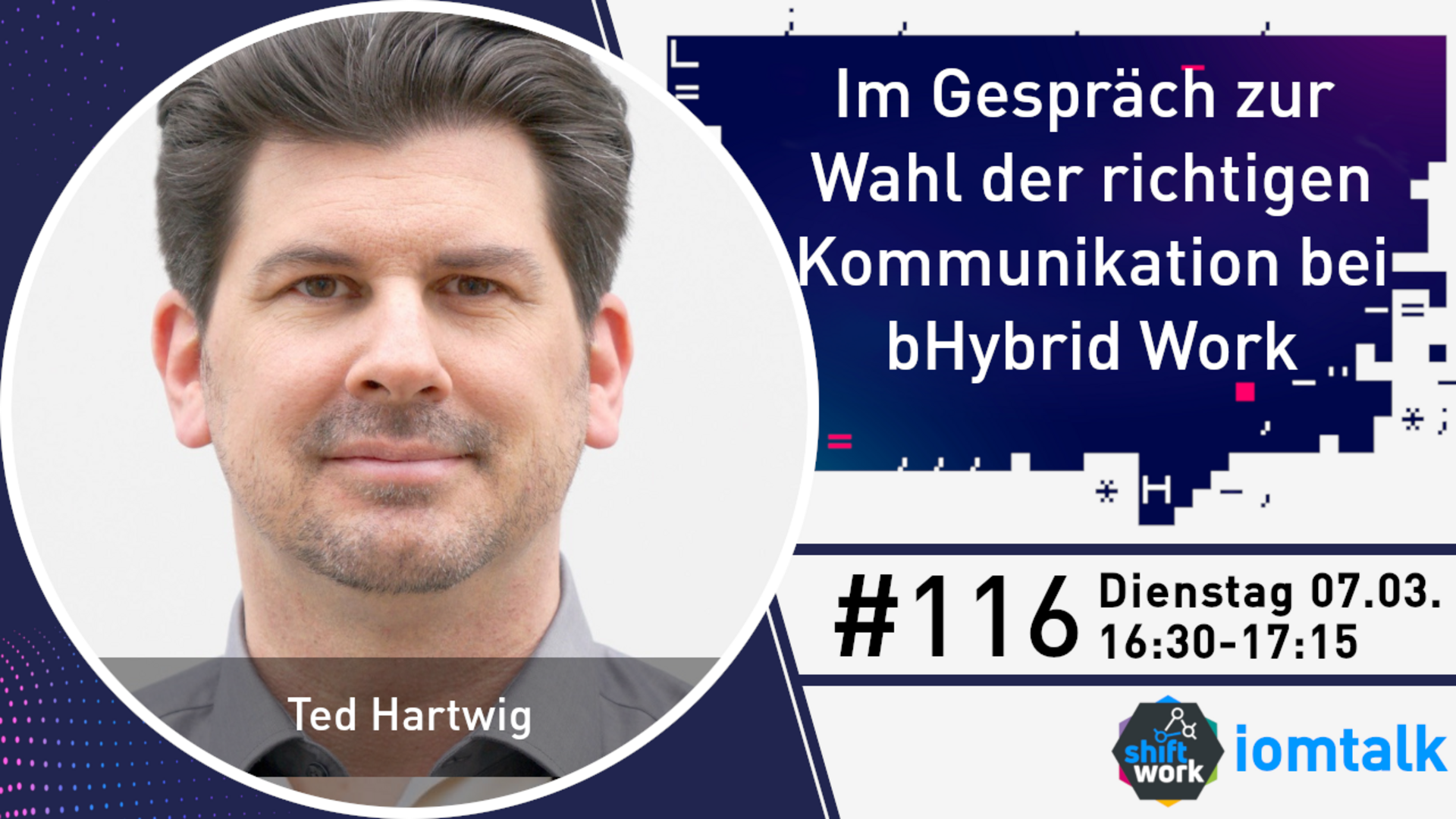 Im Gespräch mit Ted Hartwig zur Wahl der richtigen Kommunikation im hybriden Arbeitsalltag