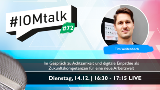 Im Gespräch mit Tim Weifenbach zu Achtsamkeit und digitale Empathie als Zukunftskompetenzen für eine neue Arbeitswelt